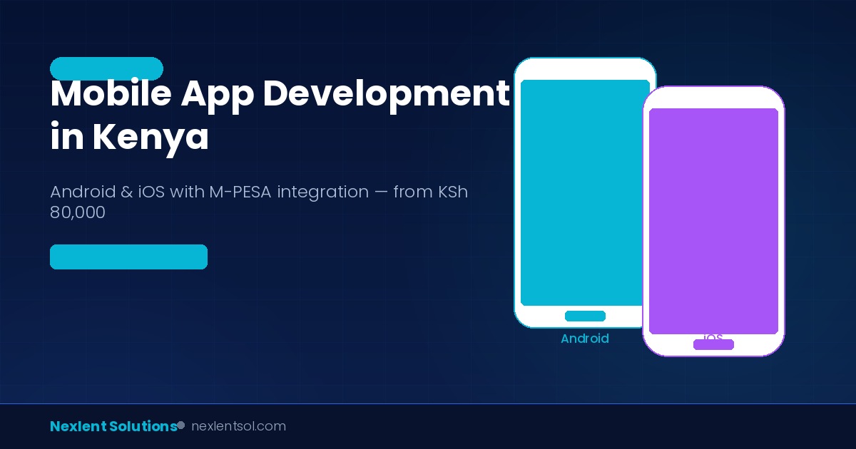 Mobile App Development in Kenya — Cost, Process and What to Expect